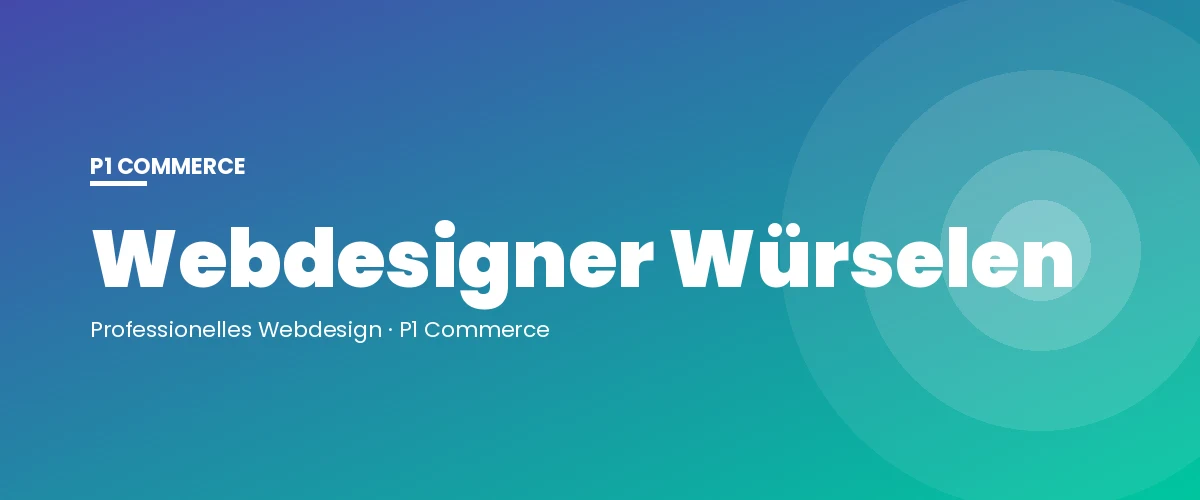 Webdesigner Würselen – P1 Commerce Webagentur